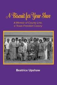 A Biscuit for Your Shoe : A Memoir of County Line, a Texas Freedom Colony (Texas Folklore Society Extra Book)