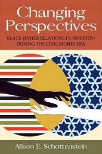 Changing Perspectives : Black-Jewish Relations in Houston during the Civil Rights Era (Texas Local Series)