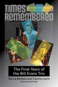 Times Remembered Volume 15 : The Final Years of the Bill Evans Trio (North Texas Lives of Musician Series)