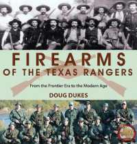 Firearms of the Texas Rangers : From the Frontier Era to the Modern Age