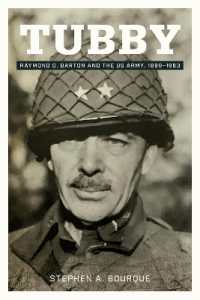 Tubby Volume 24 : Raymond O. Barton and the US Army, 1889-1963 (North Texas Military Biography and Memoir Series)