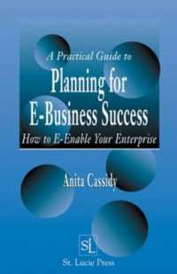 A Practical Guide to Planning for E-Business Success : How to E-enable Your Enterprise