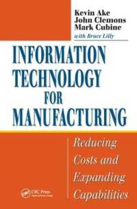 Information Technology for Manufacturing : Reducing Costs and Expanding Capabilities