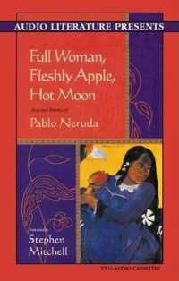 Full Woman, Fleshly Apple, Hot Moon (2-Volume Set) : Selected Poems of Pablo Neruda （Unabridged）
