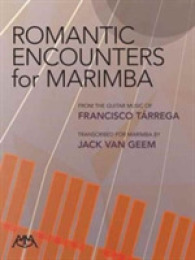 Romantic Encounters for Marimba : From the Guitar Music of Francisco Tarrega