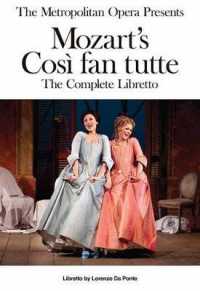 The Metropolitan Opera Presents Wolfgang Amadeus Mozart's Cosi Fan Tutte : The Complete Libretto (Metropolitan Opera Presents)