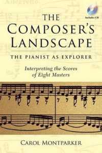 The Composer's Landscape : The Pianist as Explorer - Interpreting the Scores of Eight Masters (Amadeus)
