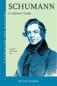 Schumann : A Listener's Guide (Unlocking the Masters)
