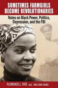 Sometimes Farmgirls Become Revolutionaries : Florence Tate on Black Power, Black Politics and the FBI