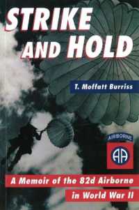 Strike and Hold : A Memoir of the 82nd Airborne in World War II