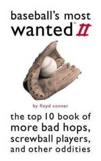 Baseball'S Most Wanted™ II : The Top 10 Book of More Bad Hops, Screwball Players, and Other Oddities (Most Wanted™)