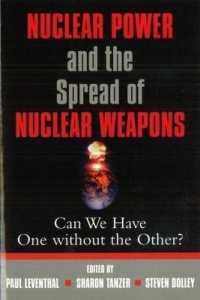 Nuclear Power and the Spread of Nuclear Weapons : Can We Have One without the Other? （1ST）
