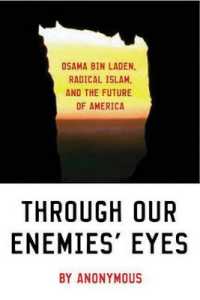 Through Our Enemies' Eyes : Osama Bin Laden, Radical Islam, and the Future of America