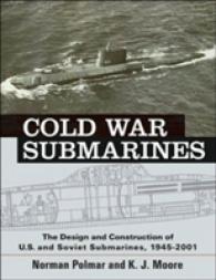 Cold War Submarines : The Design and Construction of U.S. and Soviet Submarines