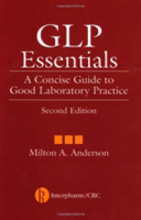 GLP Essentials : A Concise Guide to Good Laboratory Practice, Second Edition (5-pack_ （2ND）