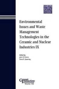 Environmental Issues and Waste Management Technologies in the Ceramic and Nuclear Industries IX : Proceedings of the Symposium Held at the 105th Annua