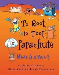 To Root, to Toot, to Parachute : What Is a Verb? (Words Are Categorical)