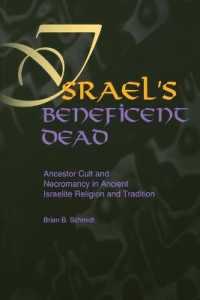 Israel's Beneficent Dead : Ancestor Cult and Necromancy in Ancient Israelite Religion and Tradition