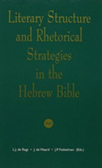 Literary Structure and Rhetorical Strategies in the Hebrew Bible
