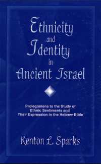 Ethnicity and Identity in Ancient Israel : Prolegomena to the Study of Ethnic Sentiments and Their Expression in the Hebrew Bible