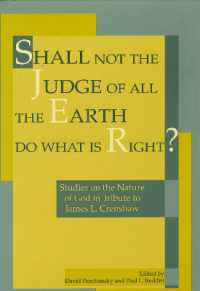 Shall Not the Judge of All the Earth Do What is Right? : Studies on the Nature of God in Tribute to James L. Crenshaw