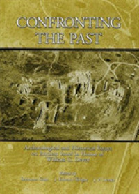 Confronting the Past : Archaeological and Historical Essays on Ancient Israel in Honor of William G. Dever