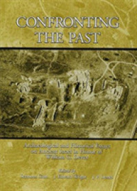 Confronting the Past : Archaeological and Historical Essays on Ancient Israel in Honor of William G. Dever