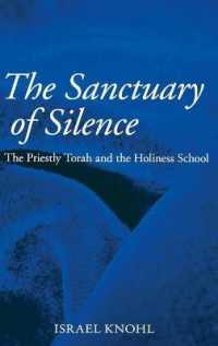 The Sanctuary of Silence : The Priestly Torah and the Holiness School