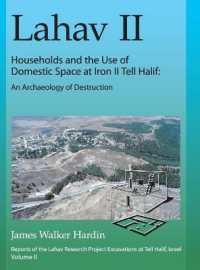 Lahav II: Households and the Use of Domestic Space at Iron II Tell Halif : An Archaeology of Destruction (Lahav)