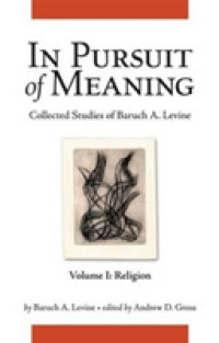 In Pursuit of Meaning : Collected Studies of Baruch A. Levine