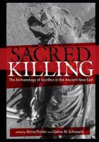 Sacred Killing : The Archaeology of Sacrifice in the Ancient Near East