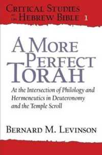 A More Perfect Torah : At the Intersection of Philology and Hermeneutics in Deuteronomy and the Temple Scroll (Critical Studies in the Hebrew Bible)