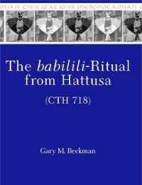 The babilili-Ritual from Hattusa (CTH 718) (Mesopotamian Civilizations)