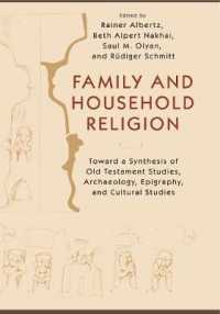 Family and Household Religion : Toward a Synthesis of Old Testament Studies, Archaeology, Epigraphy, and Cultural Studies