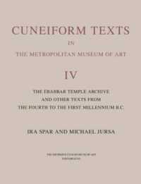 Cuneiform Texts in the Metropolitan Museum of Art Volume IV : The Ebabbar Temple Archive and Other Texts from the Fourth to the First Millennium B.C.