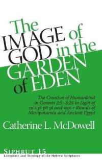 The Image of God in the Garden of Eden : The Creation of Humankind in Genesis 2:5-3:24 in Light of the mīs pî, pīt pî, and wpt-r Rituals of Mesopotamia and Ancient Egypt (Siphrut)