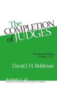 The Completion of Judges : Strategies of Ending in Judges 17-21 (Siphrut)