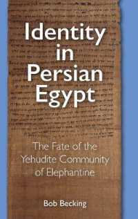 Identity in Persian Egypt : The Fate of the Yehudite Community of Elephantine