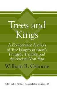 Trees and Kings : A Comparative Analysis of Tree Imagery in Israel's Prophetic Tradition and the Ancient Near East (Bulletin for Biblical Research Supplement)