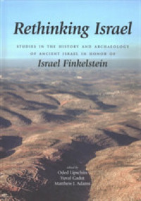 Rethinking Israel : Studies in the History and Archaeology of Ancient Israel in Honor of Israel Finkelstein