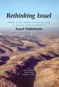 Rethinking Israel : Studies in the History and Archaeology of Ancient Israel in Honor of Israel Finkelstein