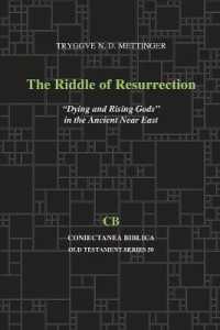 The Riddle of Resurrection : Dying and Rising Gods in the Ancient Near East (Coniectanea Biblica Old Testament)