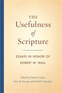 The Usefulness of Scripture : Essays in Honor of Robert W. Wall