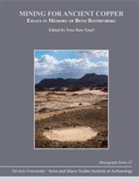 Mining for Ancient Copper : Essays in Memory of Beno Rothenberg (Monograph Series of the sonia and marco nadler Institute of Archaeology)