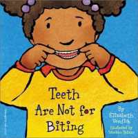 Teeth are Not for Biting （Board Book Board Book）