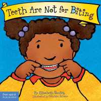 Teeth Are Not for Biting Board Book (Best Behavior®) （Board Book）