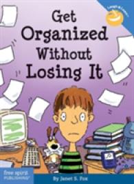 Get Organized without Losing It (Laugh and Learn)