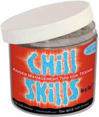 Chill Skills in a Jar® : Anger Management Tips for Teens (In a Jar®)