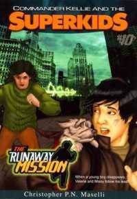 The Runaway Mission (Commander Kellie and the Superkids)