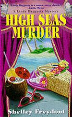 High Seas Murder : A Lindy Haggerty Mystery （Reprint）